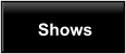 Shows